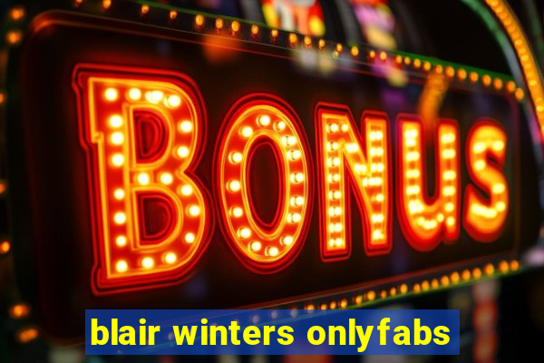 blair winters onlyfabs